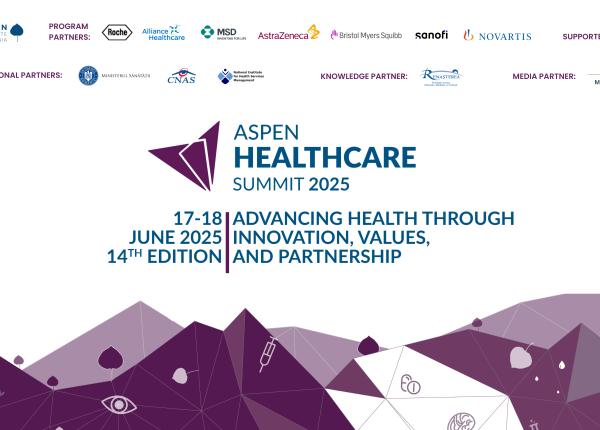 aspen healthcare summit 2025 avansam sanatatea prin inovatie valori si parteneriat