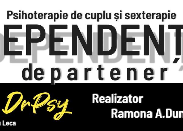 dependenta simtita fata de parteneri subiectul saptamanii la drpsy video