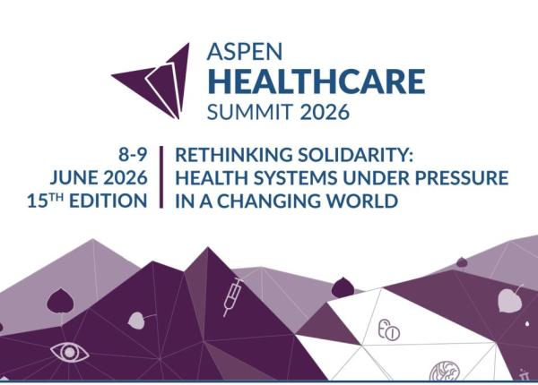 aspen healthcare summit 2026 regandirea solidaritatii sistemele de sanatate sub presiune intr o lume in schimbare