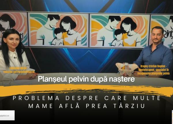 planseul pelvin dupa nastere dragos cristian bogdan la parinti prezenti