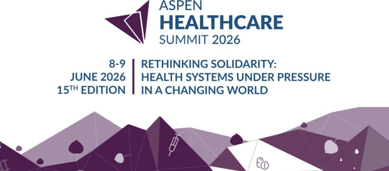 Aspen Healthcare Summit 2026. Regândirea solidarității: Sistemele de sănătate sub presiune într-o lume în schimbare
